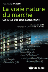 La vraie nature du marché. Ces idées qui nous gouvernent