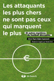 Les attaquants les plus chers ne sont pas ceux qui marquent le plus. Et autres mystères du football décryptés