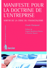 Manifeste pour la doctrine de l'entreprise. Sortir de la crise du financialisme