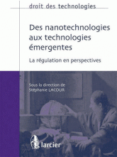 Des nanotechnologies aux technologies émergentes. La régulation en perspectives