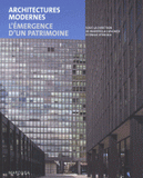 Architectures modernes. L'émergence d'un patrimoine