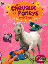 Mes chevaux et poneys préférés. Un livre de stickers super fun !