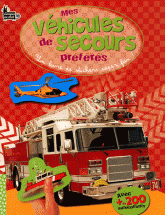 Mes véhicules de secours préférés. un livre de stickers super fun !