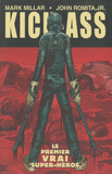 Kick-Ass Tome 1
Le premier vrai super-héros