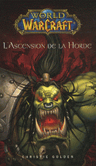 World of Warcraft 
L'ascension de la horde