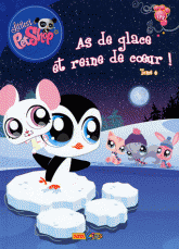 Littlest PetShop Tome 4
As de glace et reine de coeur
