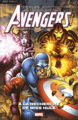 Avengers Tome 3
A la recherche de miss Hulk