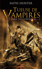 Jane Yellowrock Tome 1
Tueuse de vampires