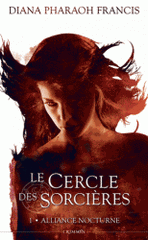 Le cercle des sorcières Tome 1
Alliance nocturne