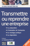 Transmettre ou reprendre une entreprise 2010
3e édition