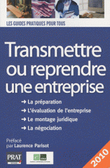 Transmettre ou reprendre une entreprise 2010
3e édition