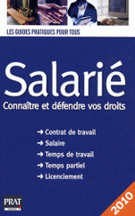 Salarié 2010. Connaître et défendre vos droits
13e édition