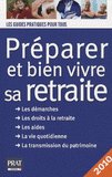 Préparer et bien vivre sa retraite
édition 2010