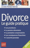 Divorce 2011. Le guide pratique
11e édition