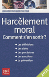 Harcèlement moral, comment s'en sortir ?
édition 2011