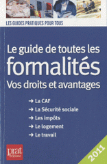 Le guide de toutes les formalités
édition 2011