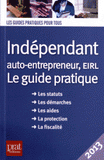 Indépendant, auto-entrepreneur, EIRL. Le guide pratique
Edition 2013
