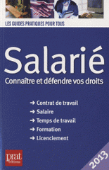 Salarié. Connaitre et défendre vos droits
16e édition