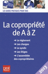 La copropriété de A à Z. Edition 2013
10e édition