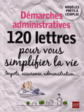 Démarches administratives, 120 lettres pour se simplifier la vie
Edition 2013