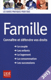 Famille. Connaître et défendre vos droits
Edition 2013