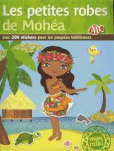 Les petites robes de Mohéa. Edition bilingue français-tahitien