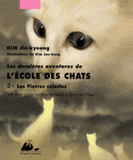 Les dernières aventures de l'Ecole des Chats Tome 2
Les pierres célestes