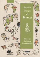 Dessins abrégés de Keisai. Personnages ; Oiseaux & animaux