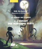 La guerre des ombres Tome 2
L'enfant des Marroïns verts