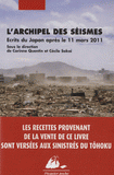 L'archipel des séismes. Ecrits du Japon après le 11 mars 2011