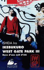 Ikebukuro West Gate Park Tome 3
Rave d'une nuit d'été