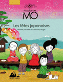 Madame Mo. Les fêtes japonaises, histoires, recettes et petits bricolages