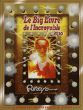 Le Big Livre de l'Incroyable
édition 2010