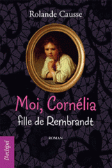 Moi, Cornélia, fille de Rembrandt