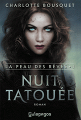 La peau des rêves Tome 1
Nuit tatouée