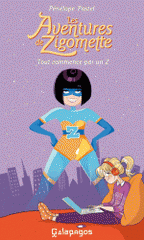 Les aventures de Zigomette Tome 1
Tout commence par un Z