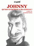 Johnny. Qu'est-ce qu'elle a ma gueule ?