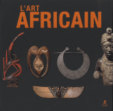 Chefs-d'oeuvres de l'Art africain