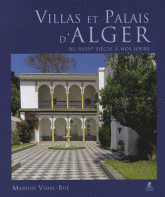 Villas et palais d'Alger. Du XVIIIe siècle à nos jours