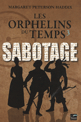 Les orphelins du temps Tome 3
Sabotage