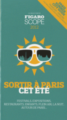 Sortir à Paris cet été. La séléction du Figaro Scope
édition 2012
