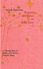 Histoire des cieux et de la terre. Voyage dans les passés et les futurs