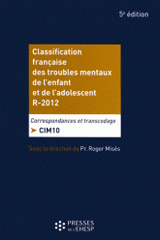 Classification française des troubles mentaux de l'enfant et de l'adolescent R.2012. Correspondance et transcodage : CIM 10
5e édition