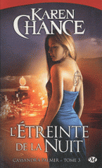 Cassandra Palmer Tome 3
L'étreinte de la nuit