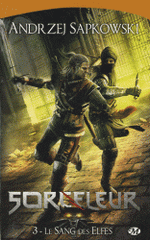 Sorceleur Tome 3
Le sang des elfes