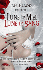 Lune de miel, lune de sang. Neuf récits de bit-lit