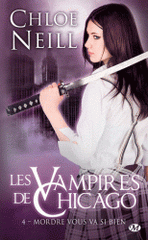 Les vampires de Chicago Tome 4
Mordre vous va si bien