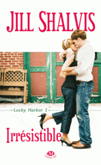Lucky Harbor Tome 1
Irrésistible