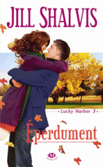Lucky Harbor Tome 3
Eperdument