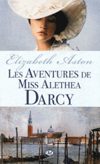 Les aventures de miss Aléthéa Darcy